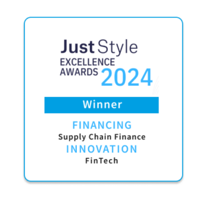 Just Style ExcellenceAwards 2024 Winners Financing: Supply Chain Finance  Innovation: FinTech